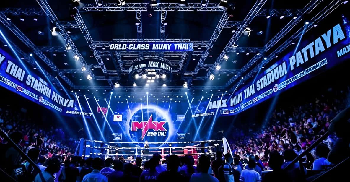 Pattaya: Max Muay Thai Admission Ticket - What a Max Muay Thai admission ticket gets you in Pattaya